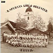 BERTIL SPAMANS KOR & ORKESTER / Rattvik